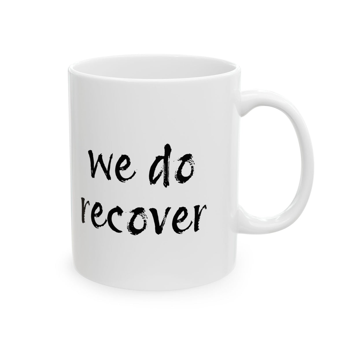 We Do Recover Mug