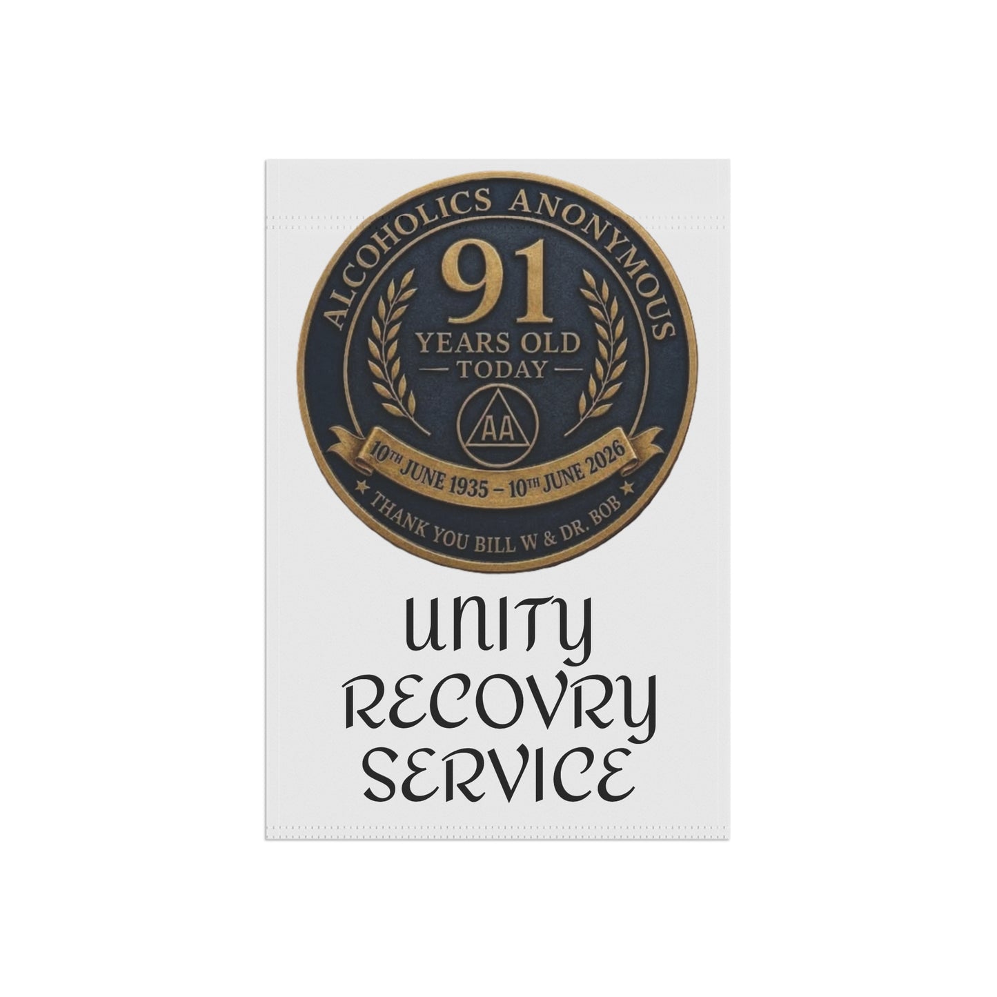 Garden Flag — Alcoholics Anonymous 91st Anniversary Unity Recovery Service